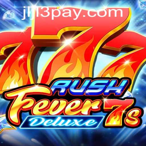 RushFever7sDeluxe: A Thrilling Adventure in Modern Gaming